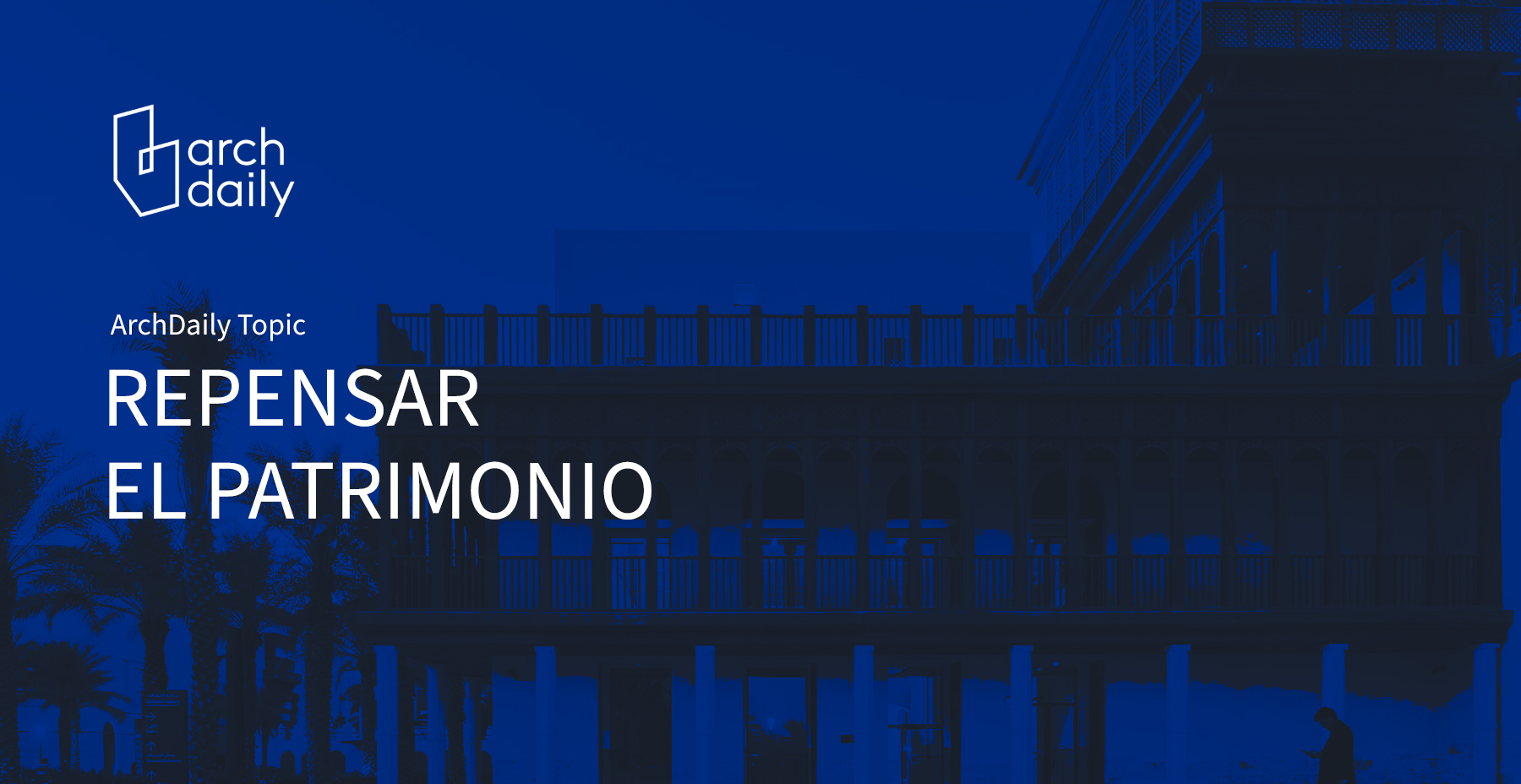 Repensar el patrimonio