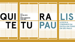 Curso livre da Escola da Cidade / “Arquitetura Paulistana - A Escola Itinerante da Escola da Cidade em São Paulo”
