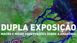Mesa redonda: Dupla Exposição – macro e micro observações sobre a Amazônia