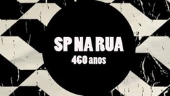 Aniversário de 460 anos de São Paulo será comemorado com o evento SP na Rua 