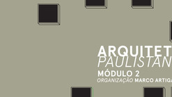 Curso Livre da Escola da Cidade / “Arquitetura Paulistana Módulo 2"