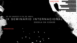 9º Seminário Internacional HABITAÇÃO – Infraestrutura, Espaço Público e Gestão, na Escola da Cidade