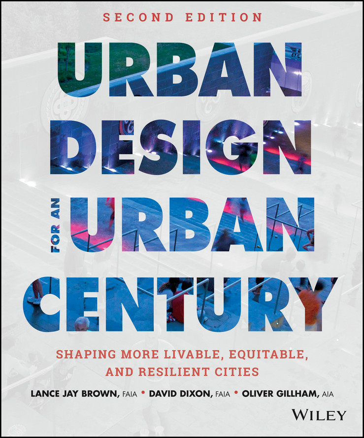 Urban Design for an Urban Century Shaping More Livable, Equitable, and