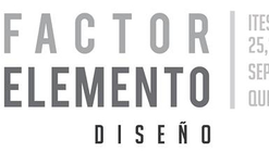 8vo Congreso Internacional Diseño + Arquitectura: Factor Elemento / ITESM QRO [¡Sorteamos 4 cupos!]