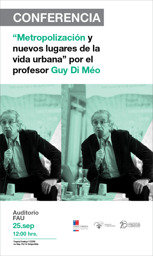 Guy Di Méo: conferencia 'Metropolización y Nuevos lugares de la vida urbana' / Santiago