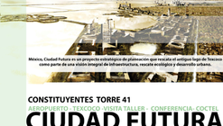 Conferencia 'Ciudad Futura' por Alberto Kalach en la Torre 41