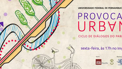 Provocações Urbanas - Ciclo de Diálogos do Parque Capibaribe, em Recife