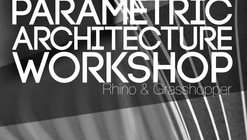 Parametric Architecture Workshop en la Ciudad de México / Chido Studio [¡Sorteo cerrado!]