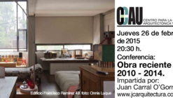 Conferencia CCAU / Obra reciente 2010-2014, Juan Carral