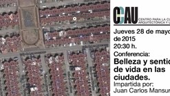 Conferencia CCAU / Juan Carlos Mansur: belleza y sentido de vida en las ciudades.