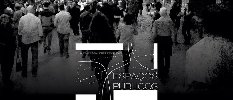 Inscrições abertas para o 1º Congresso Internacional Espaços Públicos