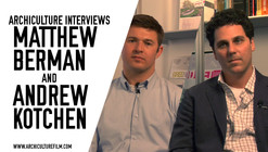 Archiculture Interviews: Matthew Berman and Andrew Kotchen