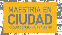 Maestría en CIUDAD, ARQUITECTURA y URBANISMO en CENTRO / Ciudad de México