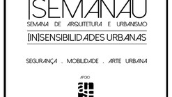 Inscrições abertas para a Semana de Arquitetura e Urbanismo - SEMANAU IAU-USP