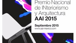 Convocatoria abierta: 4to Premio Nacional de Interiorismo y Arquitectura AAI México 2015