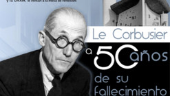 Mesa de Reflexión ‘Le Corbusier, a 50 años de su fallecimiento’ / Ciudad de México