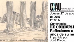 Conferencia CCAU: Le Corbusier. Reflexiones a 50 años de su muerte, por José Pliego / Guadalajara