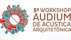5° Workshop Audium de Acústica Arquitetônica