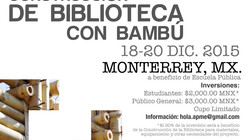 Curso y taller con impacto social ‘Construcción con bambú' / Monterrey