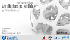 Conferencia Magistral 'Arquitectura Paramétrica' / Ciudad de México