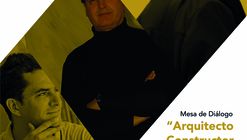 Mesa de Diálogo "Arquitecto Constructor de la Ciudad" / Monterrey