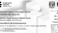 Arquitectura Sustentable en las Ciudades del Siglo XXI: Conferencia Posconflicto Lab (Centroamerica) / Ciudad de México