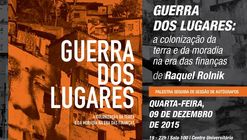 Lançamento do livro "Guerra dos lugares" de Raquel Rolnik