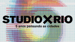 Studio-X Rio completa 5 anos e promove uma semana de palestras e eventos