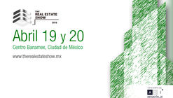 The Real Estate Show 2016 / Ciudad de México [Sorteo cerrado]