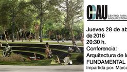 Conferencia CCAU 'Arquitectura de lo FUNDAMENTAL' / Guadalajara