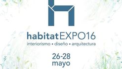 Habitat Expo 2016 Ciudad de México: Interiorismo, Arquitectura y Diseño [¡Sorteo cerrado!]