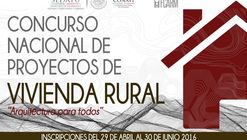 Concurso Nacional de proyectos de vivienda rural: ¡Inscripciones abiertas!