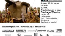 Arquitectura en el cine: Garbage Warrior / Guadalajara