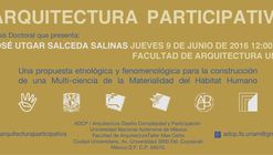 Arquitectura Participativa: Tésis doctoral de José Utgar Salceda / Ciudad de México