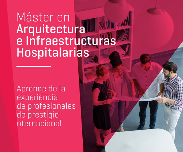 Master Online en Arquitectura Hospitalaria: Diseño, Organización y Gestión, Master en Arquitectura E Infraestructura Hospitalaria.