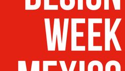 Conoce los eventos de la Semana del Diseño en México 2016