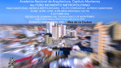 Asiste hoy al 4to Foro Momento Metropolitano / Monterrey 