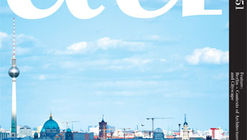 a+u 2016:08 "Berlin – Contexts of Architecture and Cityscape"