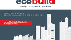 Foro Ecobuild en Ciudad de México 