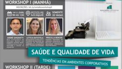 Workshops sobre Tendências em Ambientes Corporativos: Inovação e Novas Formas de Trabalho + Saúde e Qualidade de Vida no Trabalho