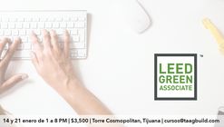LEED® Green Associate Workshop / Tijuana