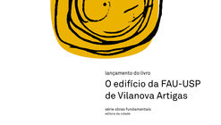 Editora da Cidade promove lançamento do livro ‘O edifício da FAU-USP de Vilanova Artigas’, de Antonio Carlos Barossi