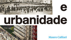 Lançamento do livro "Espaço Público e Urbanidade em São Paulo" de Mauro Calliari