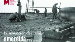 Exposición 'La invención de un mar, Amereida 1965 / 2017'