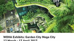 WOHA presentará Garden City Mega City en el Museo de la Ciudad de México