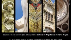  Lançamento do Guia de Arquitetura de Porto Alegre 