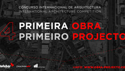 Concurso Internacional Primeira Obra - Primeiro Projecto