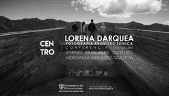 Conferencia CENTRO | Lorena Darquea