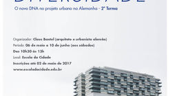 ESCOLA DA CIDADE promove 2ª Turma do Curso Livre sobre Projeto Urbano na Alemanha