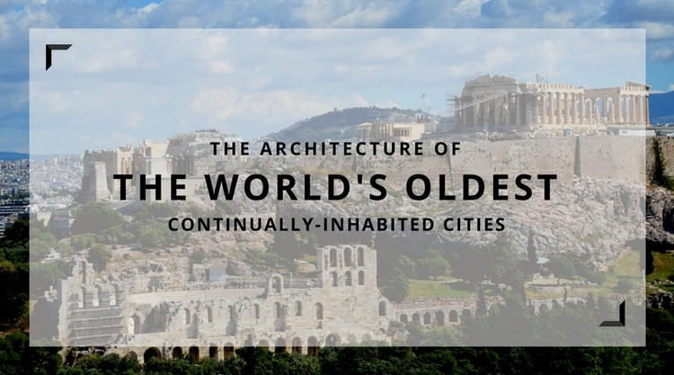 A arquitetura de algumas das cidades mais antigas do mundo ainda habitadas